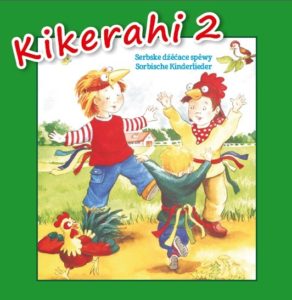 kikerahi sorbische Kinderlieder